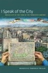 Mauricio Tenorio Trillo, Mauricio Tenorio-Trillo - I Speak of the City