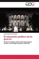 Carlos Sánchez Hernández - El elemento político de la guerra