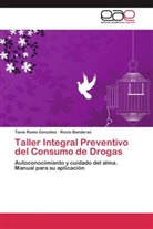 Rocío Banderas, Tani Romo González, Tania Romo González - Taller Integral Preventivo del Consumo de Drogas