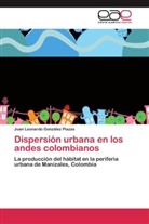Juan Leonardo González Plazas - Dispersión urbana en los andes colombianos