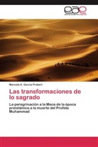 Marcela A García Probert, Marcela A. García Probert - Las transformaciones de lo sagrado