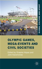 Graeme Karamichas Hayes, HAYES GRAEME KARAMICHAS JOHN, Hayes, G Hayes, G. Hayes, Graeme Hayes... - Olympic Games, Mega-Events and Civil Societies