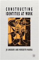 J. Angouri, Jo Marra Angouri, ANGOURI JO MARRA MEREDITH, Angouri, J Angouri, J. Angouri... - Constructing Identities At Work