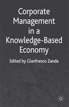 G. Zanda, Gianfranco Zanda, ZANDA GIANFRANCO, Zanda, G Zanda, G. Zanda... - Corporate Management in a Knowledge-Based Economy