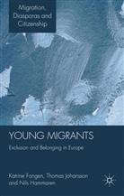 Katrine Johansson Fangen, FANGEN KATRINE JOHANSSON THOMAS, K. Fangen, Katrine Fangen, N. Hammaren, Nils Hammaren... - Young Migrants