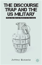 J Michaels, J. Michaels, Jeffrey Michaels, Jeffrey H. Michaels, MICHAELS JEFFREY - Discourse Trap and the Us Military