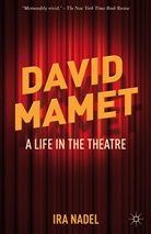 I Nadel, I. Nadel, Ira B Nadel, Ira B. Nadel, Ira Bruce Nadel - David Mamet