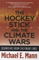 Mann, Michael Mann, Michael E. Mann - Hockey Stick and the Climate Wars