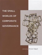 Bruce Kogut, Bruce (EDT) Kogut, Bruce (Professor Kogut, Bruce Mitchel Kogut, Bruce Kogut, Bruce (Professor Kogut - Small Worlds of Corporate Governance