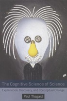 P Thagard, Paul Thagard - Cognitive Science of Science