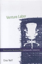 Gina Neff, Gina (Associate Professor &amp; Senior Research Neff, Gina (Associate Professor &amp; Senior Research Fellow Neff, Kirsten A. (Associate Professor Foot, Victor Kaptelinin, Victor (Professor Kaptelinin... - Venture Labor