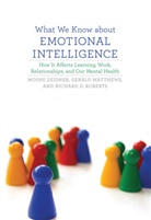 Gerald Matthews, Professor Gerald Matthews, Richard D. Roberts, Moshe Zeidner, Moshe/ Matthews Zeidner - What We Know About Emotional Intelligence