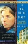 Nina Burleigh - The Fatal Gift of Beauty