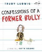 Beth Adams, Trudy Ludwig, Trudy Adams Ludwig, Beth Adams - Confessions of a Former Bully