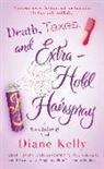 Diane Kelly - Death, Taxes, and Extra-hold Hairspray