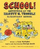 Kate McMullan, George Booth - School!