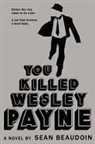 Sean Beaudoin - You Killed Wesley Payne