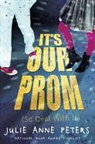Julie Anne Peters - It's Our Prom (So Deal With It)