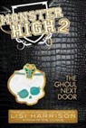 Lisi Harrison - The Ghoul Next Door
