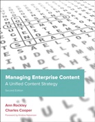 Cooper, Charles Cooper, Rockle, Rockley, Ann Rockley - Managing Enterprise Content: A Unified Content Strategy