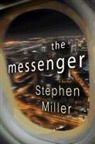 Stephen Miller, Stephen E. Miller - The Messenger
