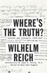 Wilhelm Reich, Wilhelm/ Strick Reich, Mary Boyd Higgins - Where's the Truth?