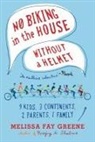 Melissa Fay Greene - No Biking in the House Without a Helmet