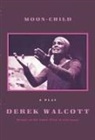 Derek Walcott - Moon-Child