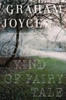 Graham Joyce - Some Kind of Fairy Tale