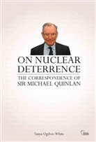 Tanya Ogilvie-White, Tanya (Iiss Nonproliferation and Di Ogilvie-White, Tanya (IISS Nonproliferation and Disarmament group Ogilvie-White, Tanya (The International Institute Ogilvie-White - On Nuclear Deterrence