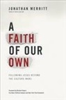 Jonathan Merritt - A Faith of Our Own