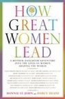 Darcy Deane, Deane Darcy, Bonnie St John, Bonnie St. John, St. John Bonnie - How Great Women Lead