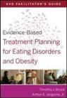 David J Berghuis, David J. Berghuis, Timothy J Bruce, Timothy J. Bruce, Timothy J. (University of Illinois College Bruce, Timothy J. (University of Illinois College of Medicine) Bruce... - Evidence Based Treatment Planning for Eating Disorders and Obesity