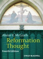 AE McGrath, Alister E McGrath, Alister E. McGrath, Alister E. (King's College London McGrath, Alister E. (King''s College London Mcgrath, MCGRATH ALISTER E - Reformation Thought