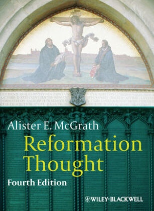AE McGrath, Alister E McGrath, Alister E. McGrath, Alister E. (King''s College London Mcgrath,  MCGRATH ALISTER E - Reformation Thought - An Introduction