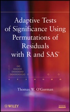 &amp;apos, Thomas W. gorman, O&amp;apos, O'Gorman, Thomas W O'Gorman, Thomas W. O'Gorman... - Adaptive Tests of Significance Using Permutations of Residuals With