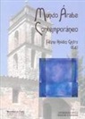 Simposio Internacional "Mundo Árabe Contemporáneo" - Mundo árabe contemporáneo : VI Simposio Internacional de Almonaster la Real, celebrado del 8 al 10 de octubre de 2010, en Almonaster la Real, Huelva