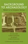 Desmond Collins, Martin Henig, David Whitehouse, Ruth Whitehouse - Background to Archaeology