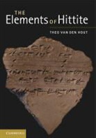 Theo P. J. Van Den Hout, Theo Van Den Hout, HOUT THEO P J VAN DEN, Theo van den Hout - Elements of Hittite