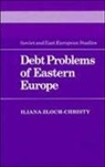 Zloch-Christy Iliana, Iliana Zloch-Christy - Debt Problems of Eastern Europe