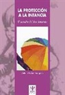 Antonio Galán Rodriguez - La protección a la infancia : el desafio del rey Salomón