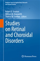 Thomas W. Gardner, William W. Hauswirth, Robert D. Stratton, Thomas W Gardner, Willia W Hauswirth, William W Hauswirth - Studies on Retinal and Choroidal Disorders