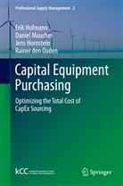 Rainer den Ouden, Erik Hofmann, Jens Hornstein, Daniel Maucher, Rainer den Ouden - Capital Equipment Purchasing