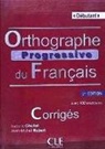 Isabelle Chollet, Jean-Michel Robert - Orthographe progressive du français : avec 430 exercices, débutant : corrigés