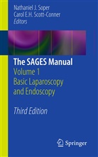 E H Scott-Conner, E H Scott-Conner, Nathanie J Soper, Nathaniel J Soper, Carol E H Scott-Conner, Carol E. H. Scott-Conner... - The SAGES Manual. Vol.1