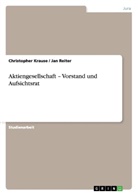 KRAUS, Christophe Krause, Christopher Krause, Reiter, Jan Reiter - Aktiengesellschaft - Vorstand und Aufsichtsrat