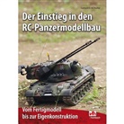 Gerhard O W Fischer, Gerhard O. W. Fischer, Gerhard O.W. Fischer - Der Einstieg in den RC-Panzermodellbau