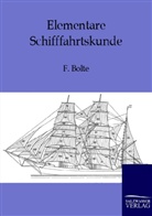 F Bolte, F. Bolte - Elementare Schiffahrtkunde