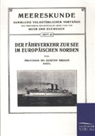 Gustav Braun - Der Fährverkehr zur See im Europäischen Norden