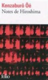 Kenzaburo Oe, Kenzaburô Oé - Notes de Hiroshima